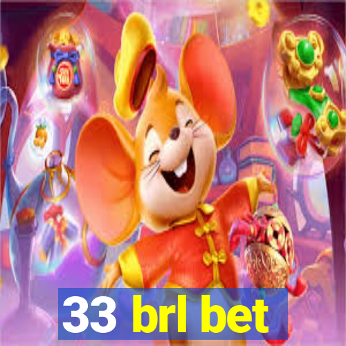 33 brl bet